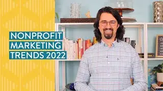 Nonprofit Marketing Trends 2022