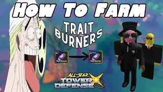 How To Farm Traits In All Star Tower Defense! (ASTD X)