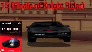 Let's Play Knight Rider: The Game (PS2) - Episode 15 (Finale) - Last Knight Standing
