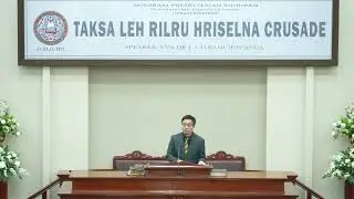 Sermon | Taksa leh Rilru Hriselna | Upa Dr J Lalramchhuang | Zan