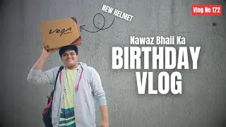 Nawaz Ka Birthday Aur New Helmet 🥳✨ | Vlog No 172 