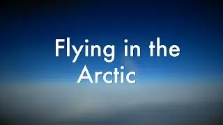 Flying in the Arctic