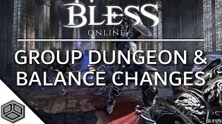 Bless Online Guardian Gameplay - Group Dungeon Content & Balance Update!