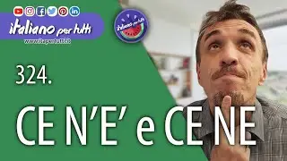324. Ce n'é e ce ne