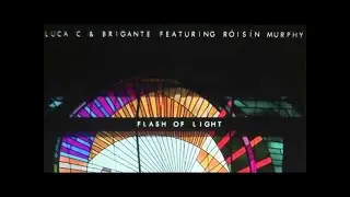 Luca C & Brigante feat. Roisin Murphy - Flash Of Light (Blond:ish Remix)