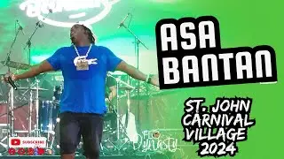 Asa Bantan St. John Carnival Village 2024 STJ #usvi #bouyon #dominica #stj #carnival2024 #carnival