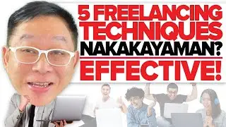 5 Effective Freelancing Techniques NAKAKAYAMAN? (Effective!)