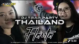 DJ FLAUTA TRAP PARTY THAILAND FULL BASS PEMECAH KACA 2026 MIDEL NERONTOK‼️