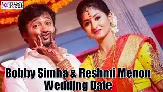Bobby Simha & Reshmi Menon Wedding Date - Filmyfocus.com