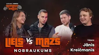 NEBRAUC VIRSŪ #5 |  LIELS VS MAZS  NOBRAUKUMS