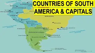 COUNTRIES OF SOUTH AMERICA & CAPITALS. Pronunciation.