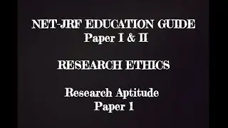 Research Ethics | Paper 1 - Research Aptitude