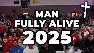 Man Fully Alive | 2025 Catholic Men's Conference