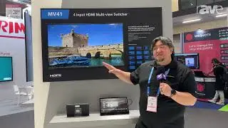 ISE 2024: BluStream Launches MV41 Four-Input HDMI Multi-View Switcher
