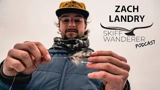 Ep. 6 Zach Landry | Early Days of Skiff Wanderer and Recent Skiff Adventures