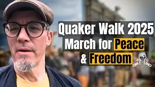 Quaker Walk 2025 | March for Religious Freedom, Peace, and Constitutional Rights | Sander Hicks