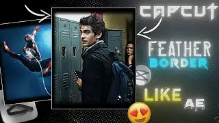 ✨️Capcut Feather Border Like Ae Tutorial!🔥