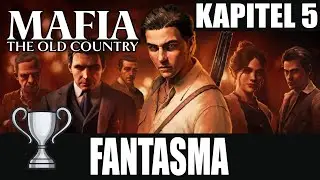 Mafia: The Old Country – Trophy Guide – Fantasma (Kapitel 5)