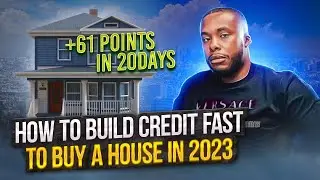 How To Build Credit Fast To Buy A House In 2023 | +61 Points In 20 Days
