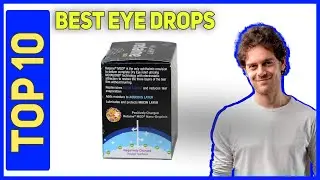 Best Eye Drops in 2023- Top 10 Best Eye Drops