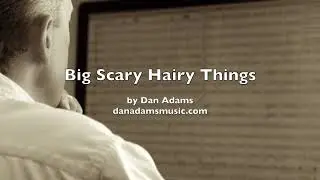 Big Scary Hairy Things