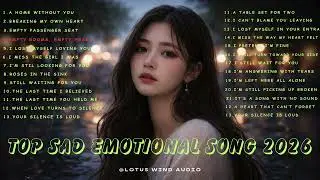 Beautiful English Sad Emotional Songs Playlist💔😭 || Heartbreak Healing || Relaxing Music 2026