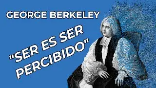 SER ES SER PERCIBIDO: el pensamiento de Berkeley