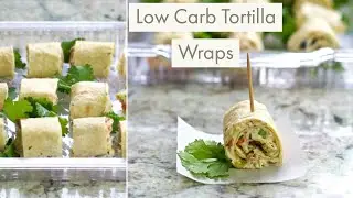 Low Carb Tortilla Wraps | Easy Appetizers
