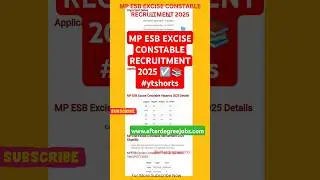 MP ESB EXCISE CONSTABLE RECRUITMENT 2025 ☑️📚 #ytshorts #latestgovjob @afterdegreejobs01