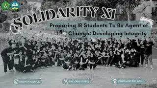 SOLIDARITY XI: Preparing IR Students To Be Agent of Change: Developing Integrity | AFTER MOVIE