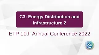 ETP 11th Annual Conference 2022: C3 Energy Distribution and Infrastructure 2