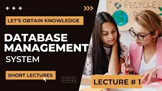 Cs403 Short Lecture # 1  | Database management system  lectures | Vu short lectures