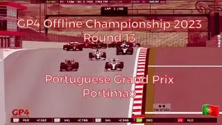 GP4 Offline Championship Season 2023: Round 13: Portuguese GP(Full Weekend)