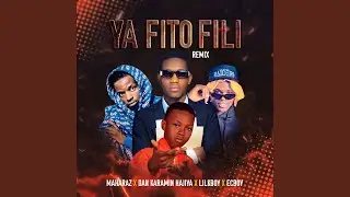 Ya Fito Fili (feat. Mahraz Number 1, Ec Boy & Lil K Boy)