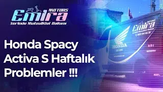 Honda Spacy Activa S Yapılan Hatalı işlemler
