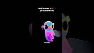 HELLO DOT! VR 🔥👾🐾🦴 (Mixed Reality!!) A Pet You Can Bring Anywhere!