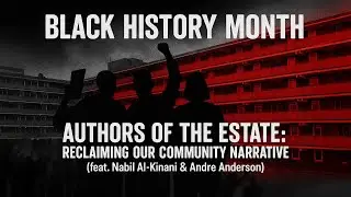 Authors Of The Estate: Reclaiming Our Community Narrative (feat. Nabil & Andre) | TDA ep. 813