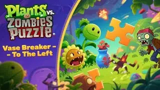 Plants vs. Zombies - Puzzle - Vase Breaker - To The Left (God Mode)