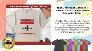 Nice Chemtrails Contrails I Passed Third Grade Airplane Silhouette T-Shirt