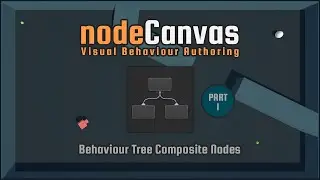 NodeCanvas - Behaviour Tree Composite Nodes | Part 1