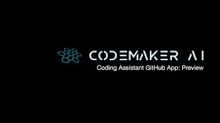 CodeMaker AI Coding Assistant GitHub Preview