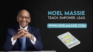 Noel Massie  - Keynote Speaker | Seminar Instructor | Executive Coach - 
