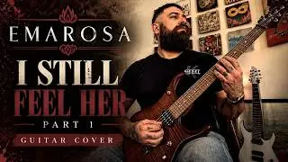 Emarosa - I Still Feel Her Part 1 | Guitar Cover