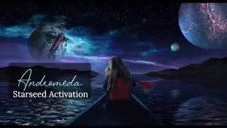 Andromedan Starseed Activation