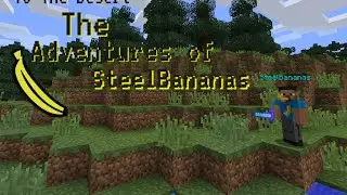 HoodCraft - The Adventures of SteelBananas - 