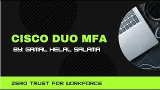 DUO MFA  - Zero Trust for Workforce