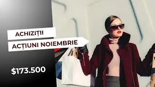 Ce acțiuni am cumpărat &icirc;n Noiembrie 2025 | DIVIDENDE