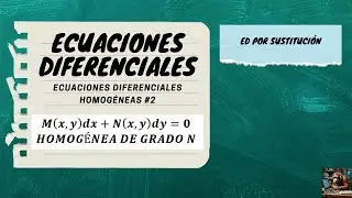 ECUACIONES DIFERENCIALES HOMOGÉNEAS | EJEMPLO