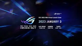 ROG Maxed Out - CES 2023 ROG Launch Event | ROG