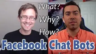 Facebook Chat Bots: Everything You Need to Know! (feat. Ian Smith)